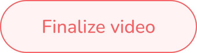 Finalize Video button